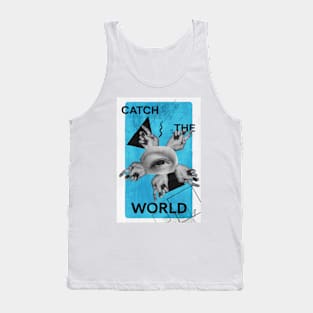 Catch the world Tank Top